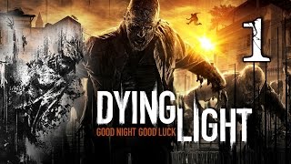 Прохождение Dying Light — Часть 1: Башня