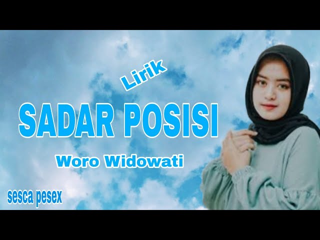 SADAR POSISI ~ WORO WIDOWATI (LIRIK LAGU) class=