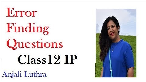 Very Important Questions for Class 12 IP, Error Finding Questions
