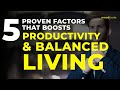 Balance life  5 facteurs qui vous aident  vivre une vie quilibre et  augmenter votre productivit  tout moment