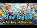 When Our Family Visits Grandma | Easy English Listening Practice Story (A2 Level)