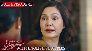 Pira-Pirasong Paraiso | Full Episode 52