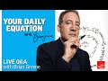 Your Daily Equation | Live Q&A with Brian Greene