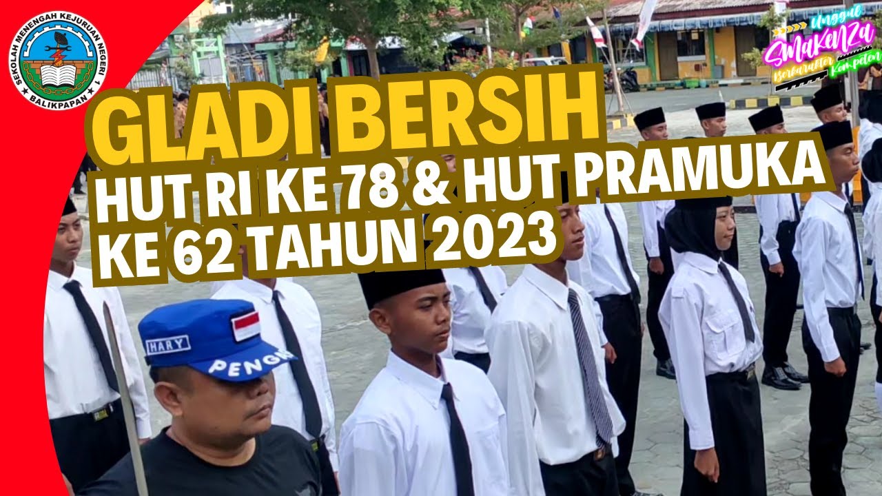 SMKN 1 Balikpapan - Gladi Bersih Upacara HUT RI Ke-78 dan Peringatan HUT Pramuka Ke-62 Tahun 2023