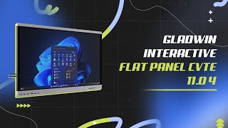 GLADWIN INTERACTIVE FLAT PANEL CVTE  11.0 4/32GB