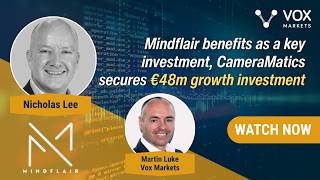 Mindflair benefits as a key investment, CameraMatics secures €48m growth investment
