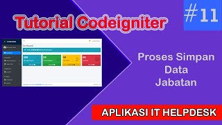 TUTORIAL CODEIGNITER #11 Proses Simpan Data Jabatan Ke Database Wealth