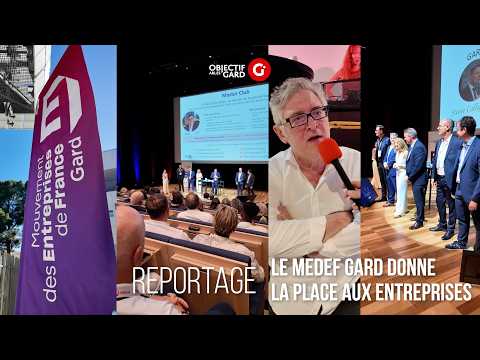 REPORTAGE: MEDEF Gard puts businesses center stage