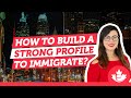 How to build a strong immigration profile on express entry