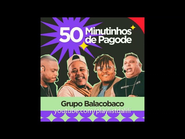 BALACOBACO - 50 MINUTOS DE PAGODE | COMPLETO 2023 class=