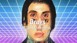 Falling In Reverse - Drugs lyrics