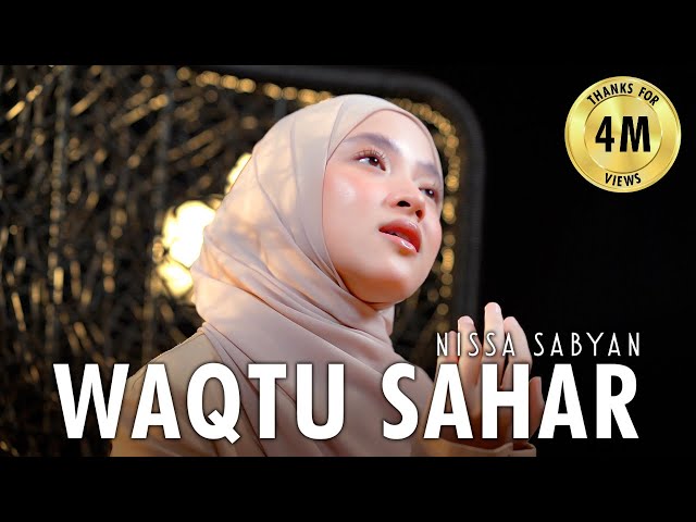 WAQTU SAHAR ( SHOLAWAT ) - NISSA SABYAN class=
