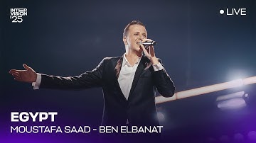 Moustafa Saad - Ben elbanat (LIVE) | Egypt 🇪🇬 | Intervision’25