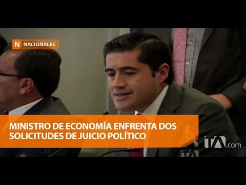 Ministro de Economía enfrenta dos solicitudes de juicio político -Teleamazonas farándula nacional