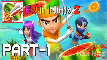 Fruit Ninja 2 | Gameplay Walkthrough Part 1 | Online ( Android, iOS)