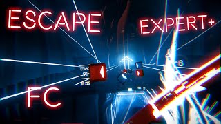 [Beat Saber] EXPERT+ UPDATE (Escape) Full Combo