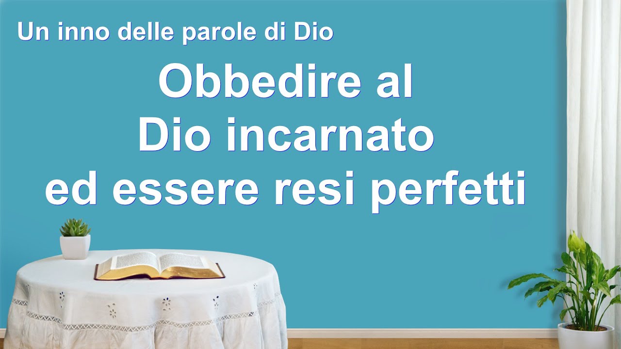 Cantico cristiano 2020 - Obbedire al Dio incarnato ed essere resi perfetti