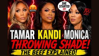 Kandi Burruss & Monica vs. Tamar Braxton?! The SHADE Is REAL!