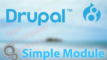 Drupal 8: Create a Simple Module