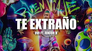 Video thumbnail of "(LETRA) Te Extraño - Ovi Ft. Junior H"