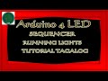 Arduino 4 led running lights tutorial in the Tagalog language.