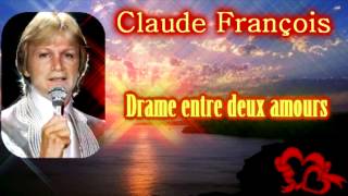 Claude François, Drame entre deux amours. chords