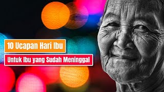 10 Ucapan Hari Ibu Untuk Ibu Yang Sudah Meninggal #ibu #katakatabijak