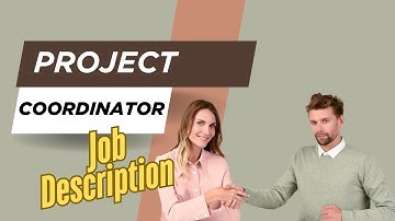 Job description of Project Coordinator - Roles, Responsibilities & Skills