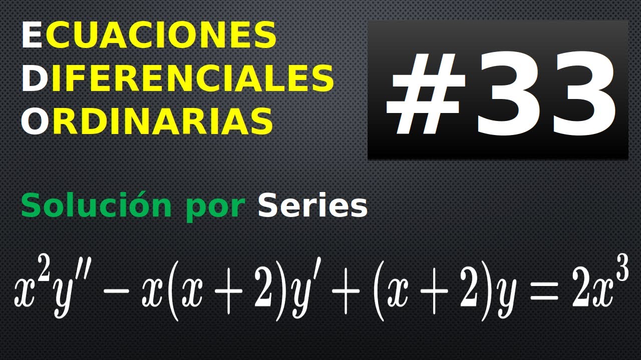 edo-soluci-n-por-series-x-y-x-x-2-y-x-2-y-2x-youtube