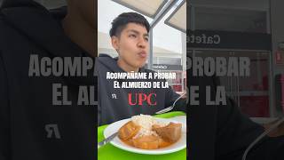 Probando el almuerzo de la UPC #peru #universidad #vlogs #viralshorts #youtubeshorts
