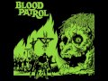 blood patrol - out to kill