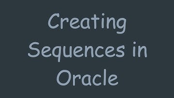 Creating Sequences in Oracle