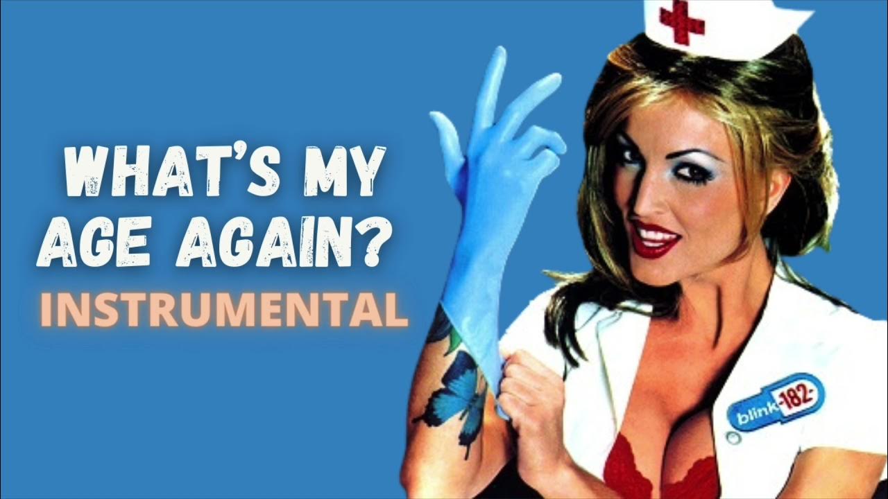 Blink 182 what s my age. Blink 182 what s my age