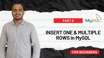 INSERT INTO MySQL | Single & Multiple Row Insert |Part 6 (Hindi)