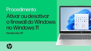 Como ativar ou desativar o firewall do Windows no Windows 11 | Computadores HP | HP Support