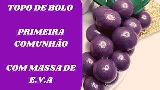 Ma De E.v.a Como Fazer Cacho De Uvas Para Topo De Bolodiy