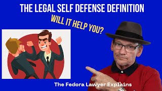 The correct legal Self Defense definition.