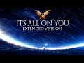 Its all on you  extended version  epic heroic action instrumental music 