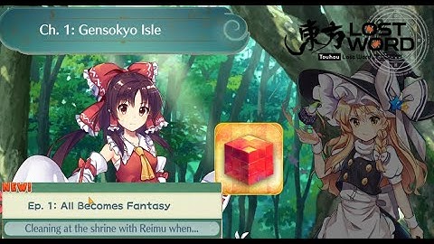 Touhou LostWord Chapter 1: Gensokyo Isle Ep.1 All Become Fantasy