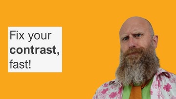 Fix your contrast, fast! How to use accessible contrast.
