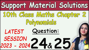 DOE Support Material Solution |Class 10 Math Chapter 2 Polynomials Ques 24 & 25 Solution |2023-2024