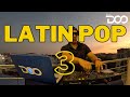 LATIN POP 3 🎶 by DJ DOO: Morat, Fonseca & More
