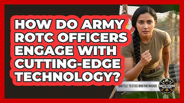 How Do Army ROTC Officers Engage With Cutting-edge Technology? - Battle Tested Brotherhood