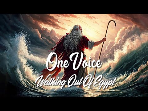 One Voice - Walking Out Of Egypt