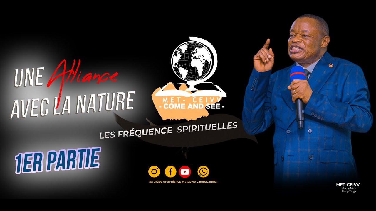 L'Alliance avec la nature | fréquence spirituelle|  @ Sa grâce Bishop Matebwe Lambalamba