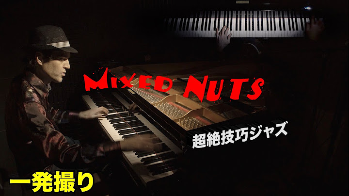 Mixed Nuts「ミックスナッツ」Official髭男dism - 超絶技巧ジャズピアノアレンジ by JACOB KOLLER 【楽譜有】