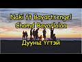 Naki Ft Bayartsengel Chamd Bayarlalaa Дууны ҮГ Lyrics Naki Ft Bayartsengel Chamd Bayarlalaa Дууны ҮГ Lyrics