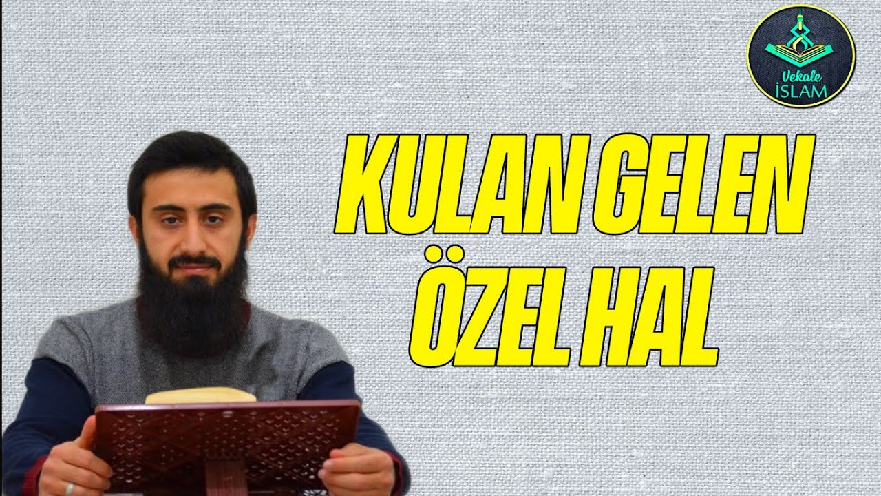 Kula Gelen Özel Hal.