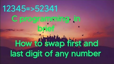 C programming  Swap first and last digit of any number #firstandlast #computerlngmotive