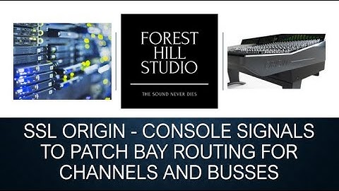 SSL Origin Console Signal/Effects Routing and Patchbays